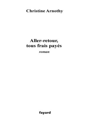 cover image of Aller-retour, tous frais payés